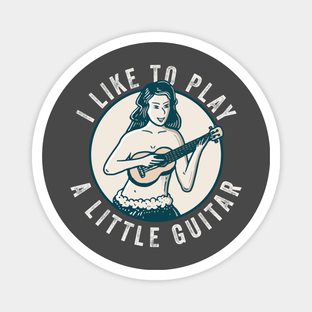 I Like To Play A Little Guitar Magnet by n23tees